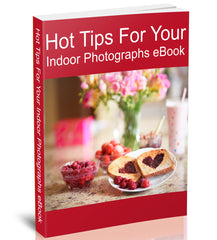 Hot Tips For Indoor Photographs eBook